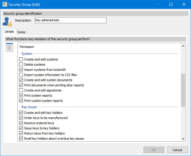 ProMaster Key Manager 8 Security Group (Edit) window. At the top of the window is a “Security group identification” section, here there is a field for entering a “Description”. Below that section are 2 tabs; “Details” (currently active) and “Notes”. On the “Details” tab is an extensive list of “What functions may members of this security group perform?”, with each function having a checkbox for enabling or disabling it. 15 functions are currently visible, but a scrollbar on the right indicates that this is less than ½ the available functions that can be enabled/disabled. In the bottom right corner, there is an “OK” button (currently disabled) and a “Cancel” button.