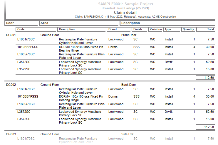 ProMaster Hardware 7 section of a Claim detail report. At the top of the report section is the project’s number and description, the “Consultant” for the project, the report name; “Claim detail”, and a summary of the claim in question, including the “Claim” number, date, status, and “Associate”.   The report then lists each “Door” included in the claim, along with its “Area” and “Description”, and details of the product included in the claim. The product details shown are the part “Code”, “Description”, “Brand”, “Finish”, “Variation”, “Type”, and the “Total” price for the product. Each door then has a total price for all the product on the door.