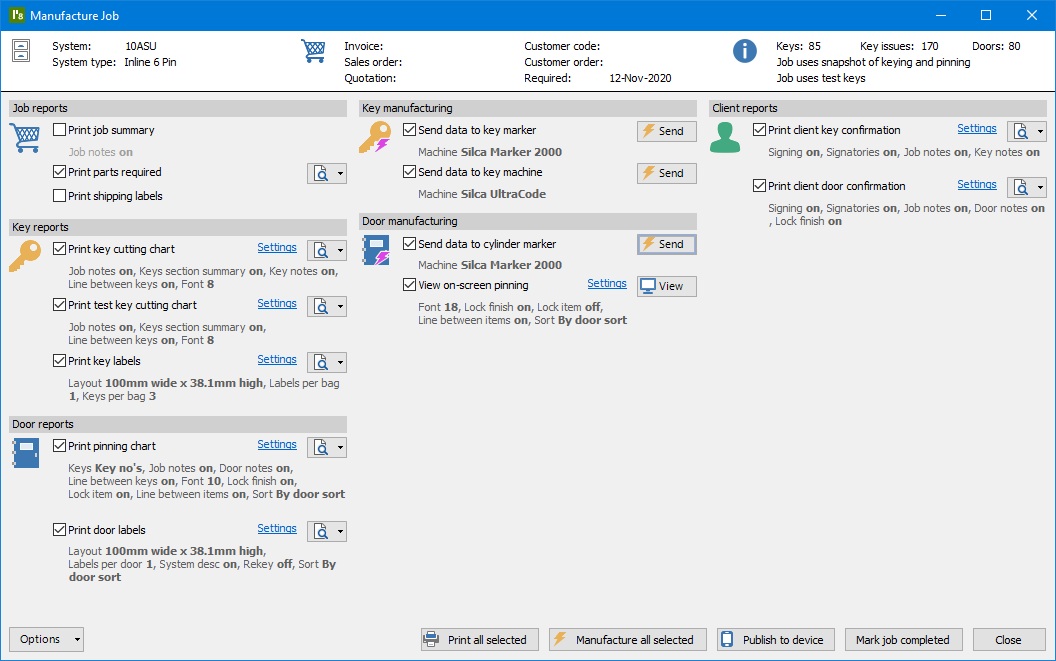 ProMaster Master-Keying 8 Manufacture Job window. The Top band of the window displays on the left, the “System” number, “System type”. In the centre, the job’s “Invoice” number, “Sales order” number, “Quotation” number, “Customer code”, “Customer order” number and “Required” date. On the right, the number of “Keys”, number of “Key issues”, number of “Doors”, the fact that the  “Job uses snapshot of keying and pinning” and that the “Job uses test keys”. The main body of the window has 3 columns of options listed that are selectable with check boxes. On the left side, options are listed for printing manufacturing reports. In the centre, options are listed for sending manufacturing information to electronic machines and another to “View on-screen pinning”. On the right, options are listed for printing reports the client. For some options, when they are selected, a “Settings” link becomes available and the currently chosen “Settings” are displayed directly below that option. Beside each option for a report is a print preview button with a dropdown option for printing, this will preview (or print) that individual report. Beside each option for sending data to an electronic machine is a “Send” button. Beside the “View on-screen pinning” option is “View” button to open the onscreen pinning. At the bottom of the window are buttons “Options”, Print all selected”, Manufacture all selected”, “Publish to device”, “Mark job as completed” and “Close”.